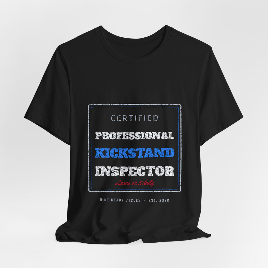 Certified Professional Kickstand Inspector T-Shirt | Ride Ready Cycles