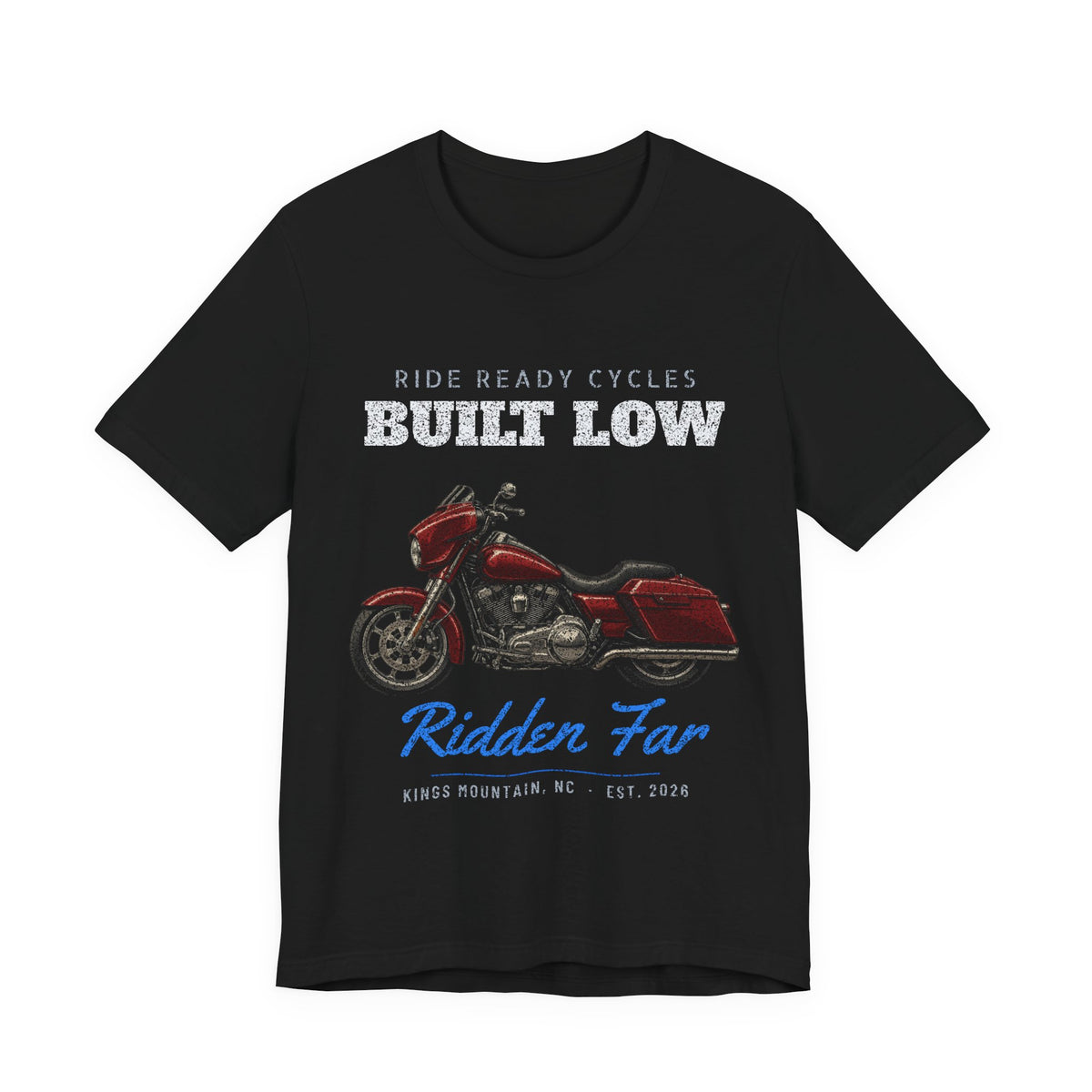 Built Low. Ridden Far. T-Shirt | Ride Ready Cycles