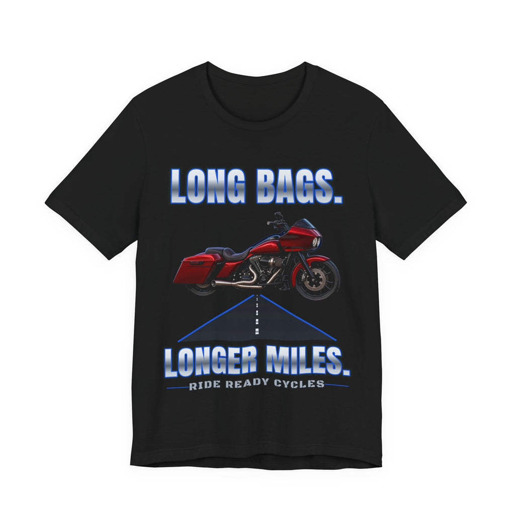 Long Bags. Longer Miles. Tee