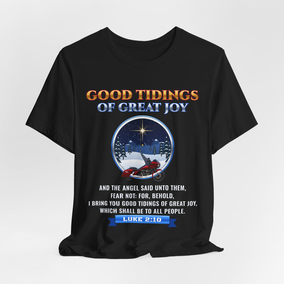 Good Tidings of Great Joy, Luke 2:10 Tee | Ride Ready Cycles