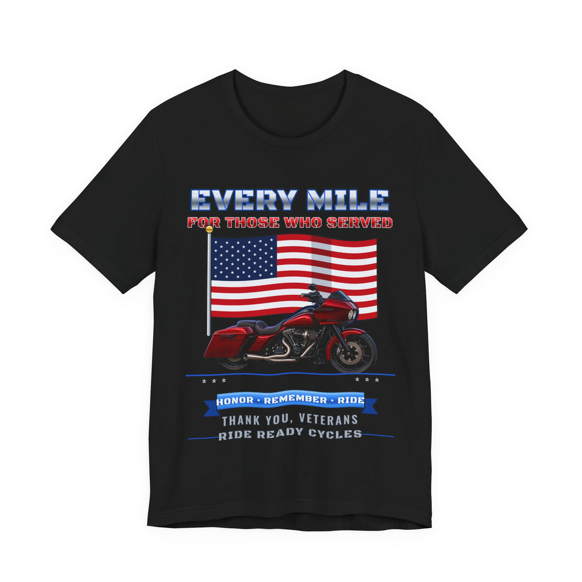 Every Mile For Those Who Served Veterans Tee by Ride Ready Cycles
