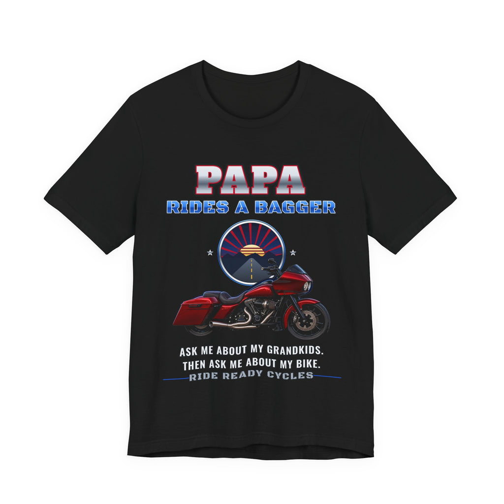 Papa Rides A Bagger Tee by Ride Ready Cycles