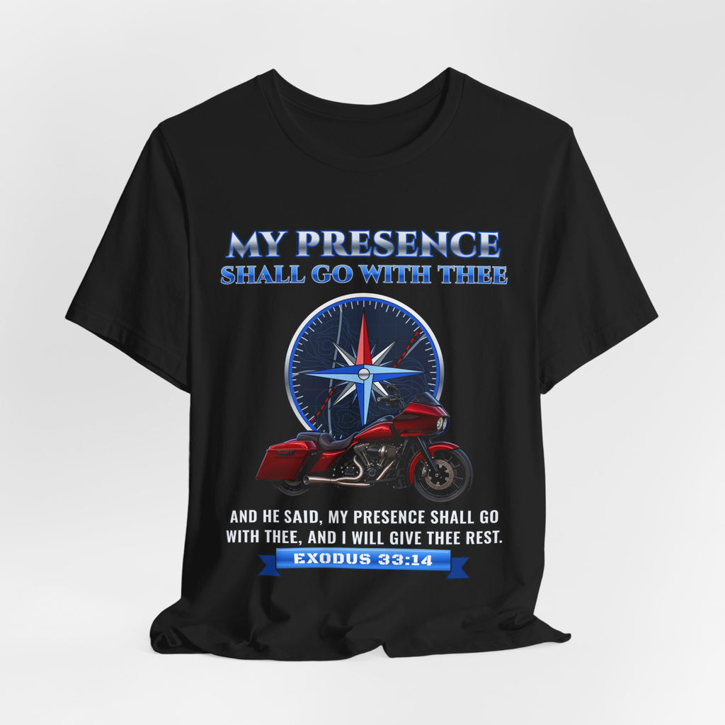 My Presence Shall Go With Thee, Exodus 33:14 Tee | Ride Ready Cycles