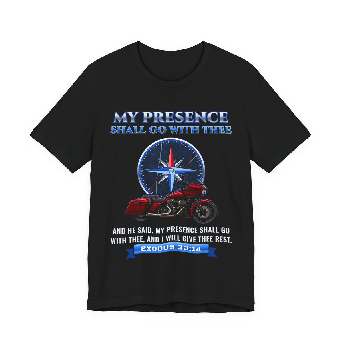 My Presence Shall Go With Thee, Exodus 33:14 Tee | Ride Ready Cycles