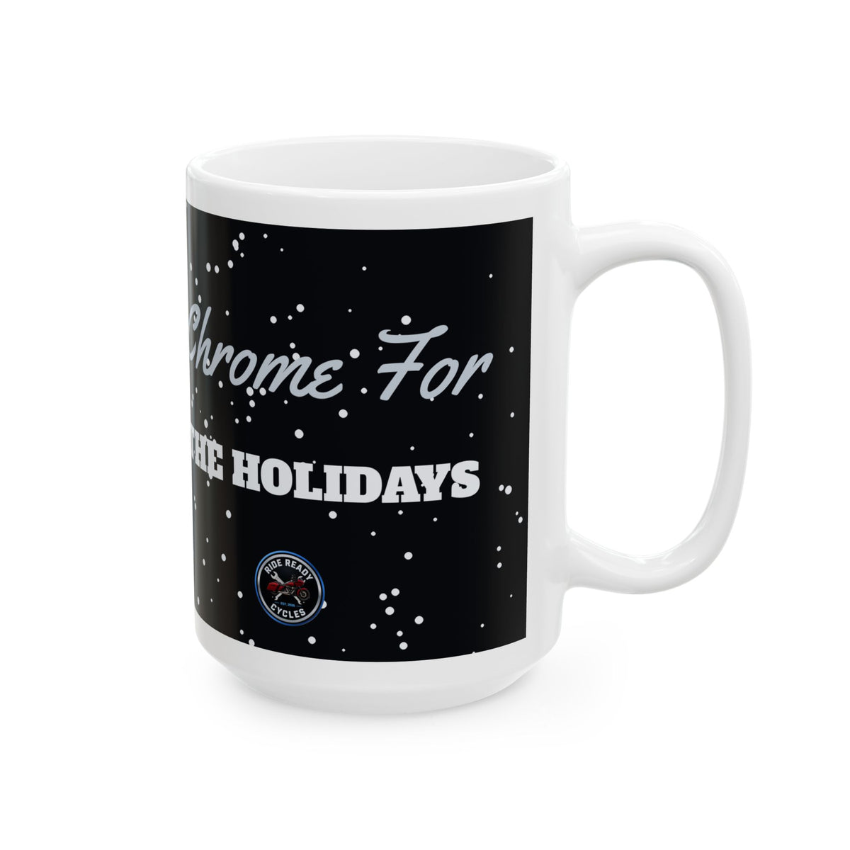 Chrome For The Holidays Mug | Ride Ready Cycles